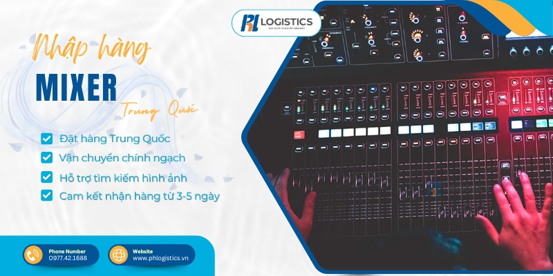 ph-logistics-nhap-hang-mixer-trung-quoc